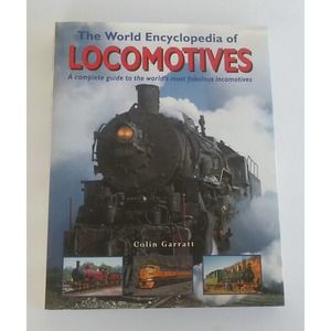 The World Encyclopedia Of Locomotives The World's Most Fabulous Locomotives